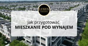 Jak przygotowac mieszkanie pod wynajem